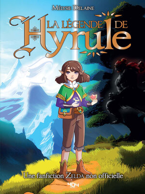 cover image of La légende de Hyrule--Un roman the Legend of Zelda non-officiel--A partir de 12 ans